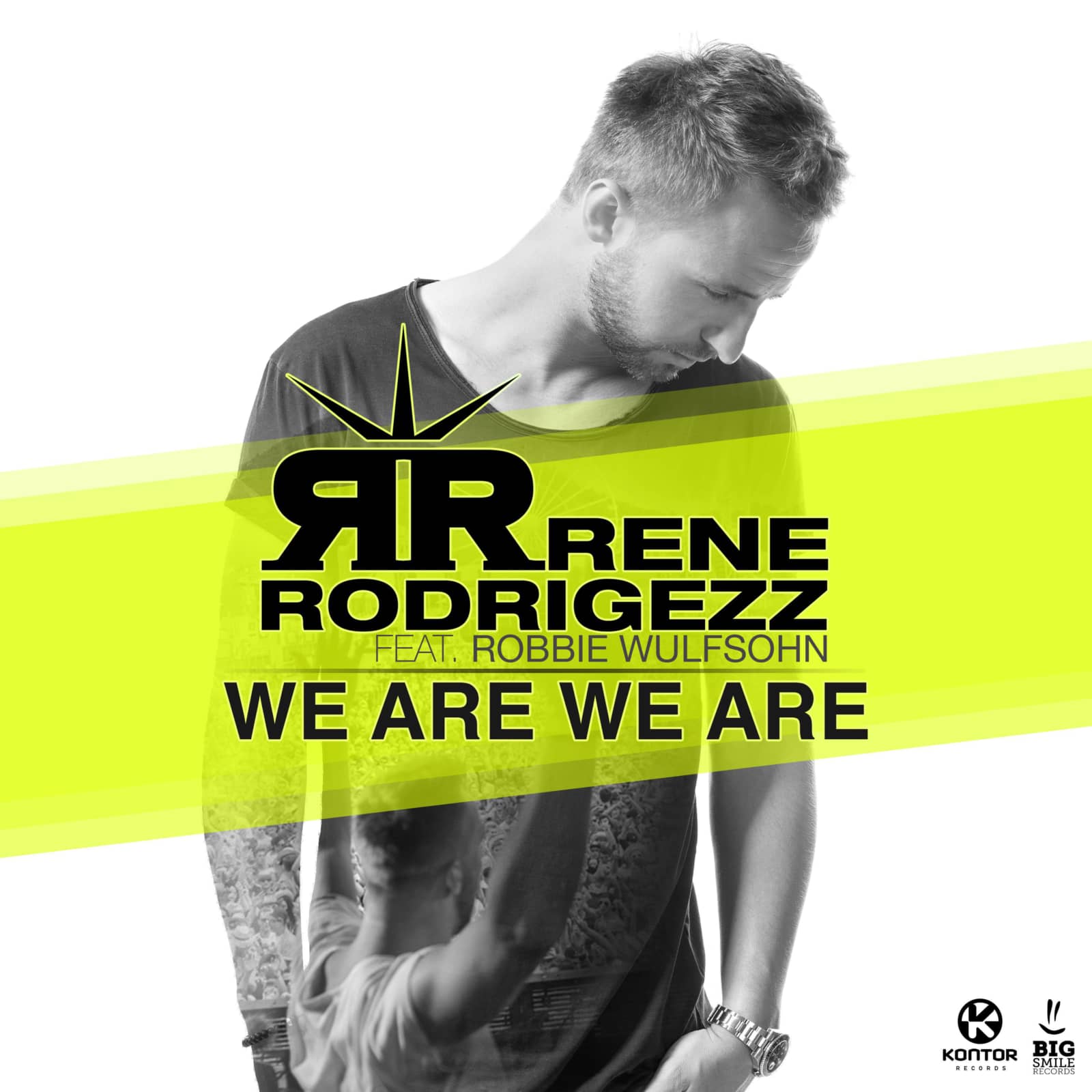 Rene Rodrigezz Feat. Robbie Wulfsohn — We Are We Are